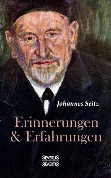 Cover for Seitz · Erinnerungen und Erfahrungen (Book) (2016)