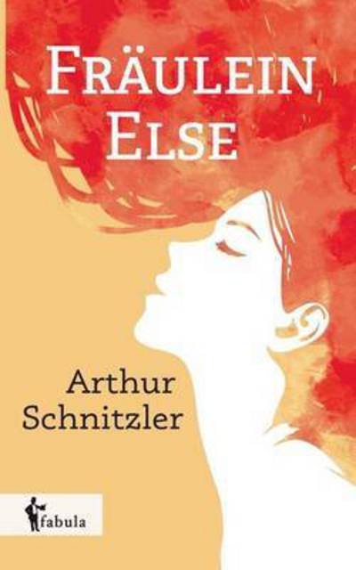 Cover for Arthur Schnitzler · Fraulein Else (Paperback Bog) (2015)