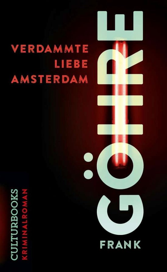 Cover for Göhre · Verdammte Liebe Amsterdam (Bok)