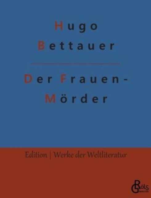 Cover for Hugo Bettauer · Der Frauenmörder (Paperback Book) (2022)