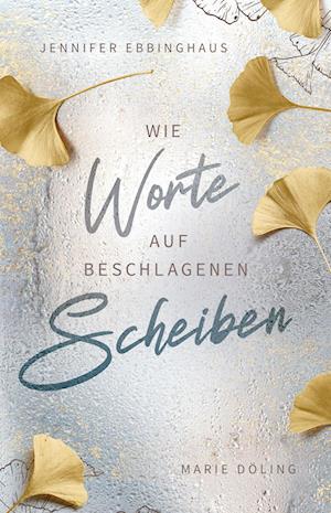 Cover for Marie Döling · Wie Worte auf beschlagenen Scheiben (Book) (2024)