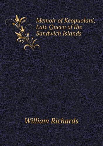 Cover for William Richards · Memoir of Keopuolani, Late Queen of the Sandwich Islands (Paperback Book) (2013)