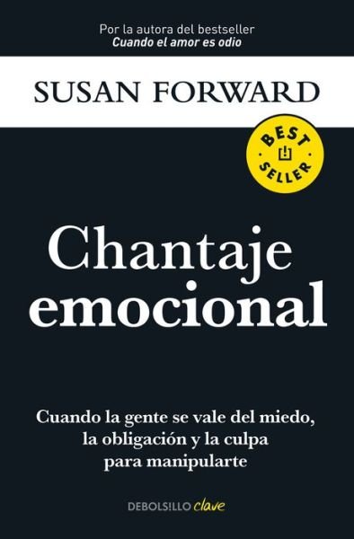 Cover for Susan Forward · Chantaje emocional / Emotional Blackmail (Pocketbok) (2022)