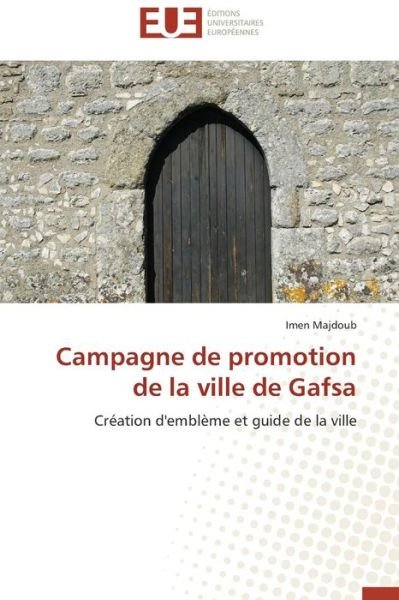 Cover for Imen Majdoub · Campagne De Promotion De La Ville De Gafsa (Paperback Book) [French edition] (2018)