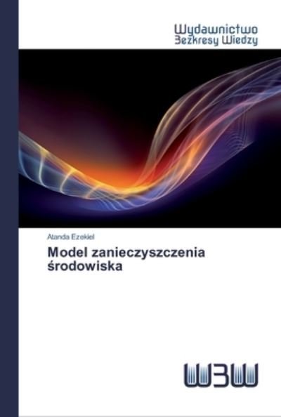 Cover for Ezekiel · Model zanieczyszczenia srodowis (Book) (2020)