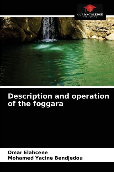 Cover for Omar Elahcene · Description and operation of the foggara (Paperback Book) (2020)