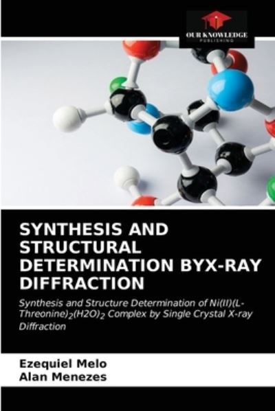 Cover for Ezequiel Melo · Synthesis and Structural Determination Byx-Ray Diffraction (Paperback Book) (2021)