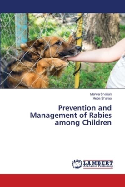 Cover for Marwa Shaban · Prevention and Management of Rabies among Children (Paperback Book) (2021)