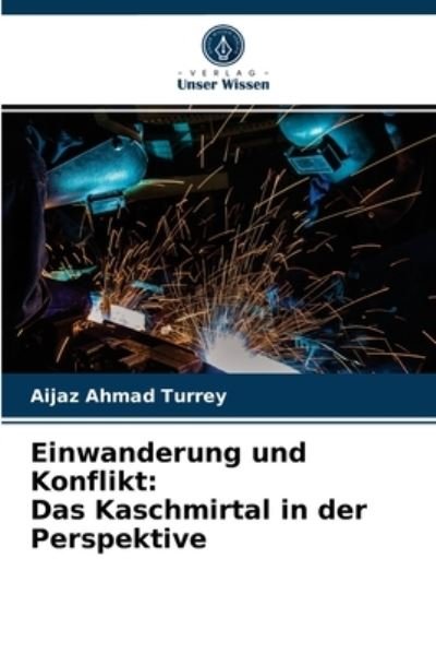 Cover for Aijaz Ahmad Turrey · Einwanderung und Konflikt (Pocketbok) (2021)