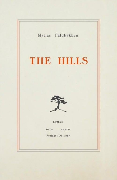 The hills - Matias Faldbakken - Livros - Forlaget Oktober - 9788249518470 - 5 de setembro de 2017