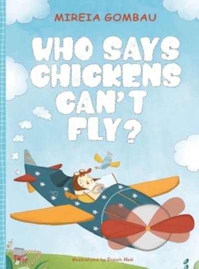 Cover for Mireia Gombau · Who says chickens can't fly? (Inbunden Bok) (2021)