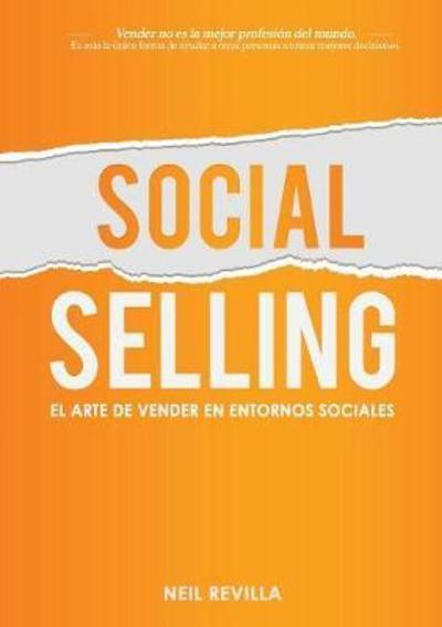 Cover for Neil Revilla · Social Selling. El arte de vender en entornos sociales (Paperback Book) [Revised edition] (2018)