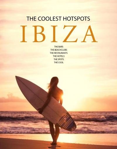 Cover for Conrad White · Ibiza: The Coolest Hotspots (Hardcover Book) (2023)