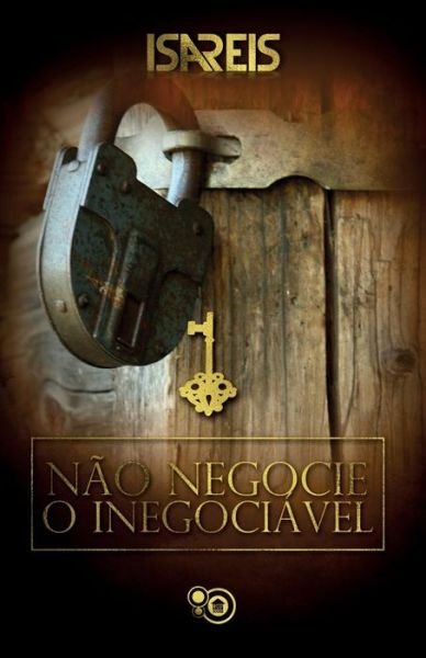 Cover for Isa Reis · Nao negocie o inegociavel (Paperback Bog) (2017)