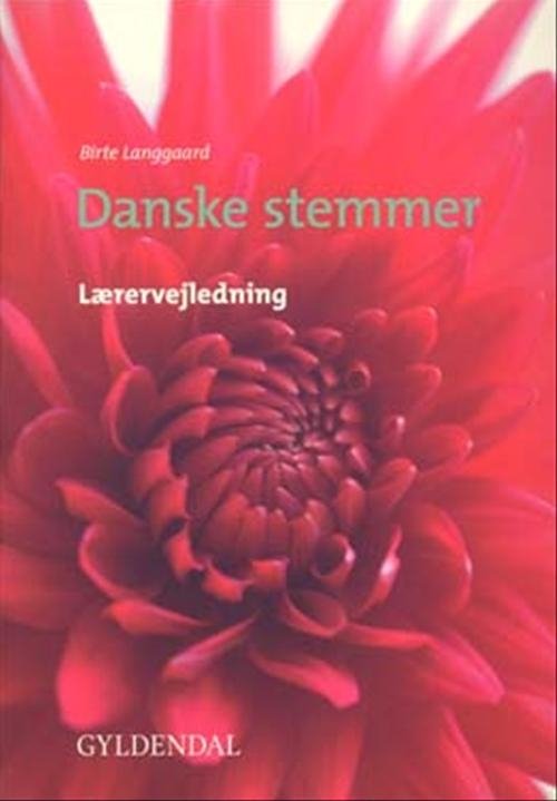 Danske stemmer - Birte Langgaard - Bøger - Gyldendal - 9788702066470 - 11. april 2008