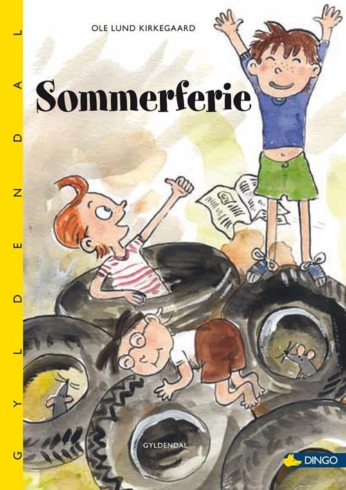 Dingo. Gul*** Primært for 2.-3. skoleår: Sommerferie - Ole Lund Kirkegaard - Books - Gyldendal - 9788702181470 - November 6, 2015