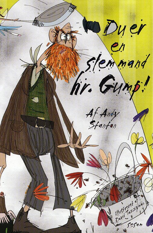 Cover for Andy Stanton · Historier fra Krøllet Svagbærd, 1 1. bog: Hr. Gump 1 - Du er en slem mand, hr. Gump! (Bound Book) [1st edition] (2008)