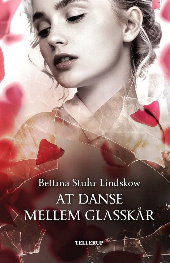 At danse mellem glasskår - Bettina Stuhr Lindskow - Bücher - Tellerup A/S - 9788758829470 - 14. November 2018