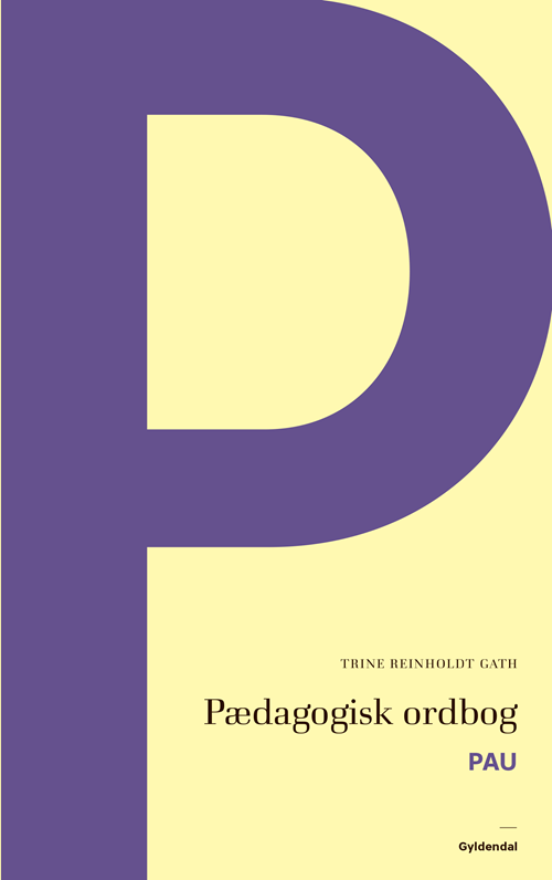 Cover for Trine Reinholdt Gath · PAU - Pædagogisk assistentuddannelse: Pædagogisk ordbog - PAU (Sewn Spine Book) [1st edition] (2020)
