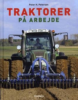 Cover for Peter H. Petersen · Traktorer på arbejde (Gebundesens Buch) [1. Ausgabe] [Indbundet] (2011)