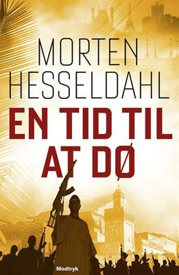 Cover for Morten Hesseldahl · En tid til at dø (Bound Book) [1er édition] [Indbundet] (2013)