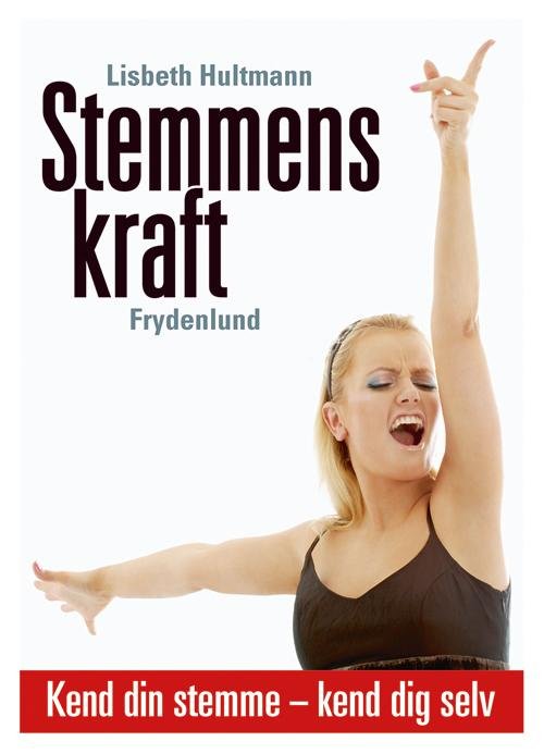 Cover for Lisbeth Hultmann · Stemmens kraft (Sewn Spine Book) [3.º edición] (2013)