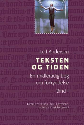 Cover for Leif Andersen · Menighedsfakultetets Videnskabelige Serie: Teksten og tiden 1 (Bound Book) [1. Painos] (2006)