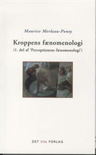 Cover for Maurice Merleau-Ponty · Kroppens fænomenologi. 2.udgave (Sewn Spine Book) [2th edição] (2009)