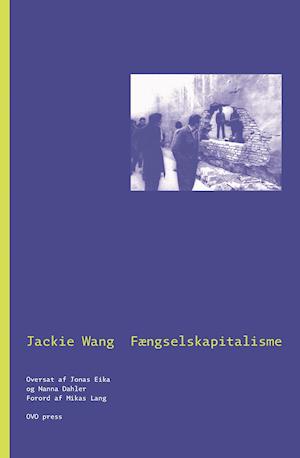 Cover for Jackie Wang · Fængselskapitalisme (Sewn Spine Book) [1st edition] (2021)