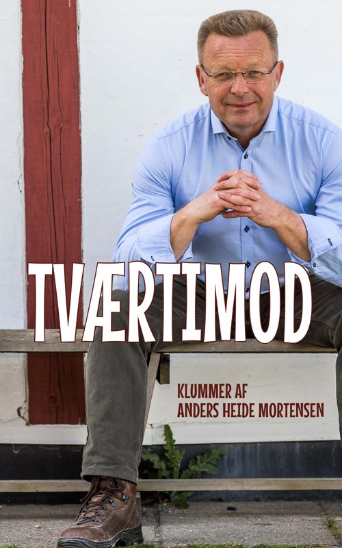 Cover for Anders Heide Mortensen · Tværtimod (Heftet bok) [1. utgave] (2019)