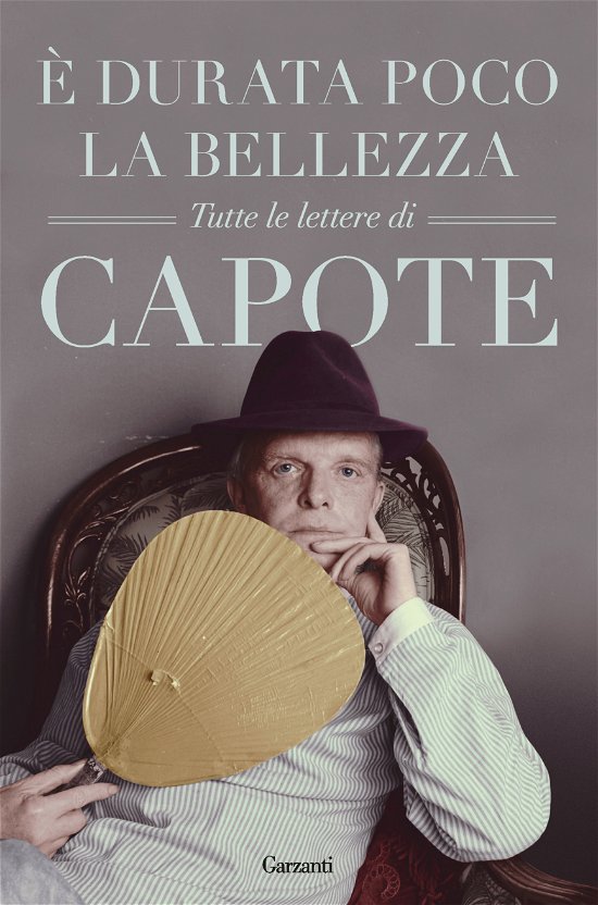 Cover for Truman Capote · E' Durata Poco La Bellezza. Tutte Le Lettere (Buch)