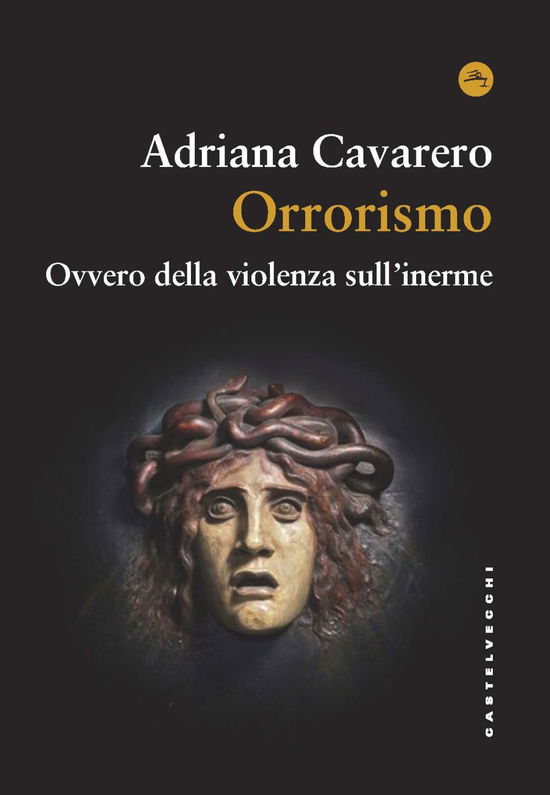 Cover for Adriana Cavarero · Orrorismo. Ovvero Della Violenza Sull'inerme (Book)