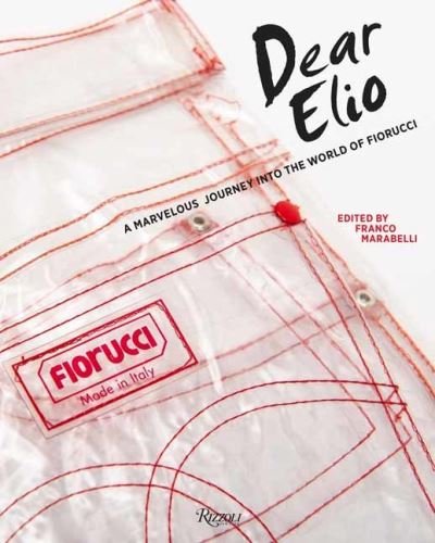 Cover for Franco Marabelli · Dear Elio: A Marvellous Journey into the World of Fiorucci (Paperback Book) (2021)
