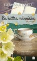 En bättre människa - Eli Åhman Owetz - Bøker - HarperCollins Nordic - 9789150967470 - 2022