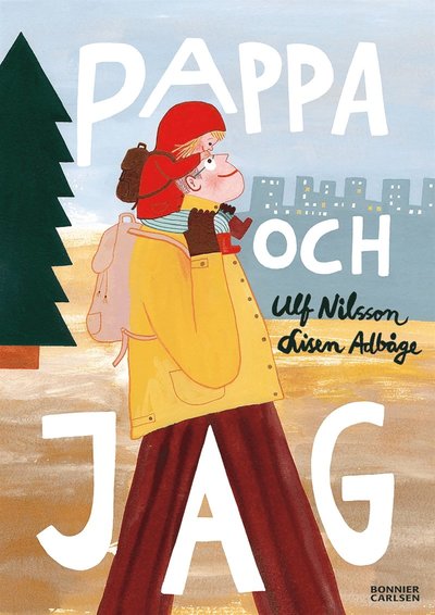 Pappa och jag - Ulf Nilsson - Books - Bonnier Carlsen - 9789163882470 - September 23, 2014