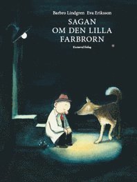 Lindgren Barbro · Sagan om den lilla farbrorn (Indbundet Bog) (2010)