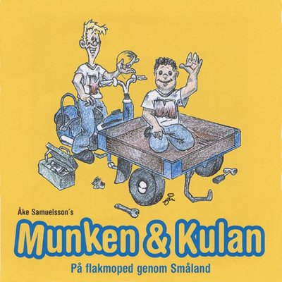 Cover for Åke Samuelsson · Munken &amp; Kulan. På flakmoped genom Småland (CD) (2006)