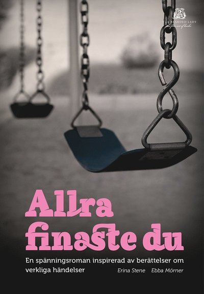 Cover for Erina Stene · Allra finaste du : en spänningsroman inspirerad av berättelser om verkliga händelser (Paperback Book) (2014)