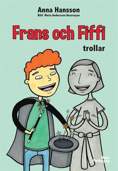 Cover for Anna Hansson · Frans och Fiffi: Frans och Fiffi trollar (Bound Book) (2017)