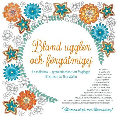 Cover for Tina Wallin · Bland ugglor och förgätmigej : en målarbok + gratulationskort att färglägga (Inbunden Bok) (2016)