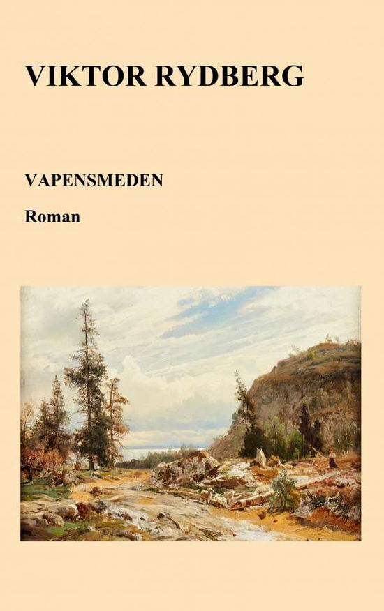 Cover for Viktor Rydberg · Vapensmeden : Hägringar från reformationstiden (Book) (2019)