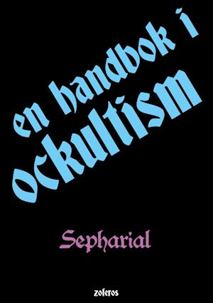Cover for Sepharial - · En handbok i ockultism (Paperback Book) (2025)