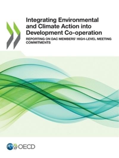 Cover for Oecd · Integrating Environmental and Climate Action into Development Co-operation (Paperback Book) (2022)