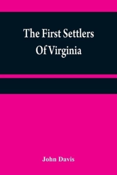 Cover for John Davis · The first settlers of Virginia (Paperback Book) (2021)