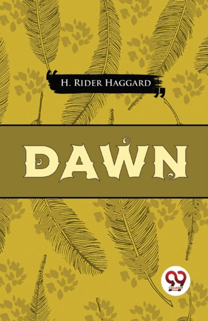 Cover for H. Rider Haggard · Dawn (Paperback Book) (2023)