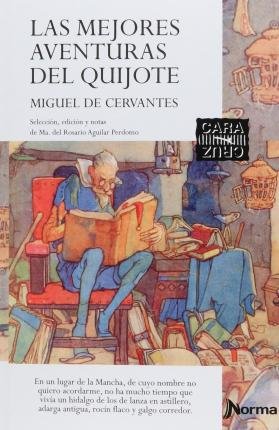 Cover for Miguel De Cervantes Saavedra · Mejores Aventuras Del Quijote, Las / a Proposito De Las Mejores Aventuras Del Quijote (Paperback Book) (2018)