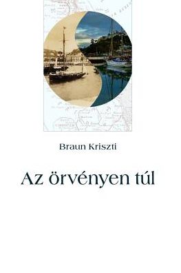 Cover for Kriszti Braun · AZ rv nyen T l (Paperback Book) (2018)