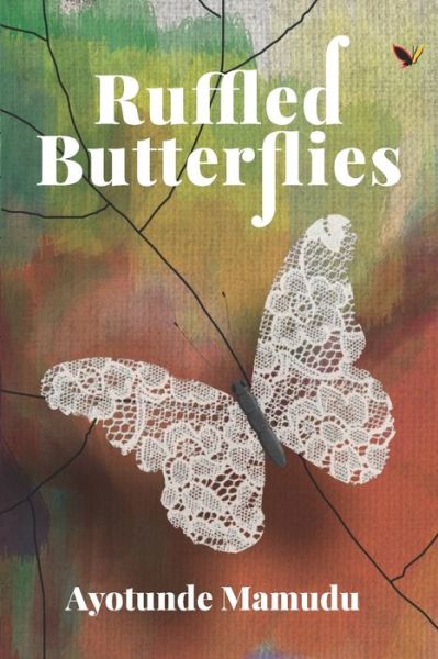 Cover for Ayotunde Mamadu · Ruffled Butterflies (Paperback Book) (2019)