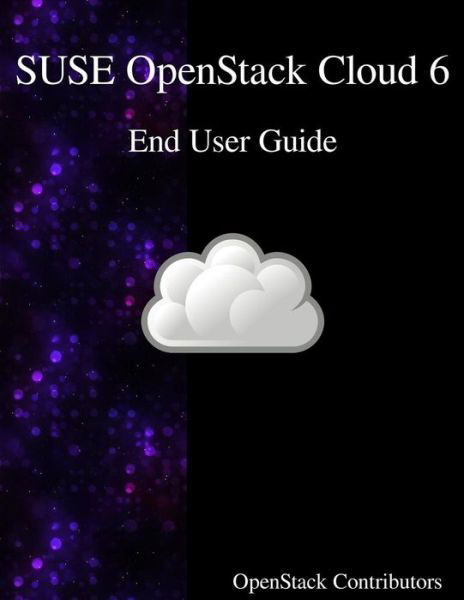 Cover for Openstack Contributors · SUSE OpenStack Cloud 6 - End User Guide (Paperback Book) (2016)