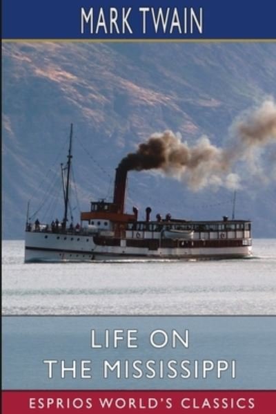 Cover for Mark Twain · Life on the Mississippi (Esprios Classics) (Paperback Book) (2024)